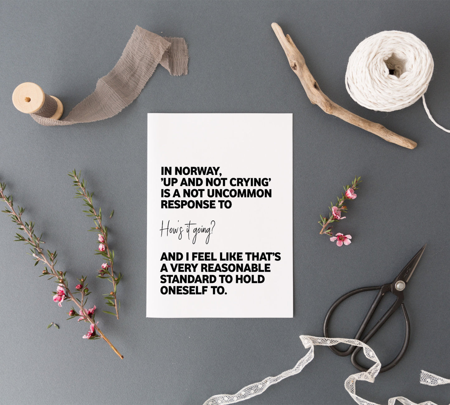 Up And Not Crying Card, How's it Going Card, Funny Greeting Card, Encouragement Card, Job Loss Card, Mental Health Card, Depression Support