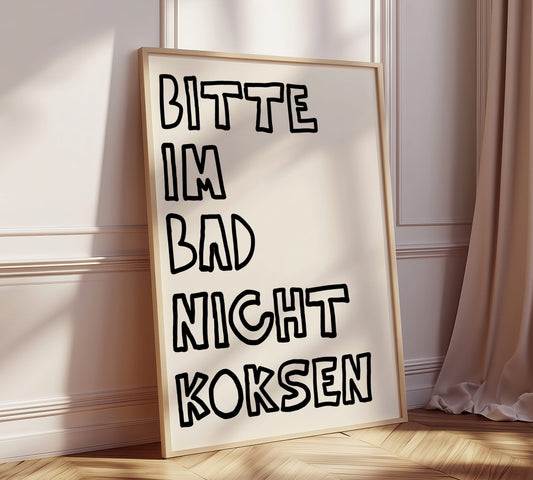 Lustiges Badezimmer Poster mit provokantem Text "Bitte im Bad nicht Koksen" in Handschrift