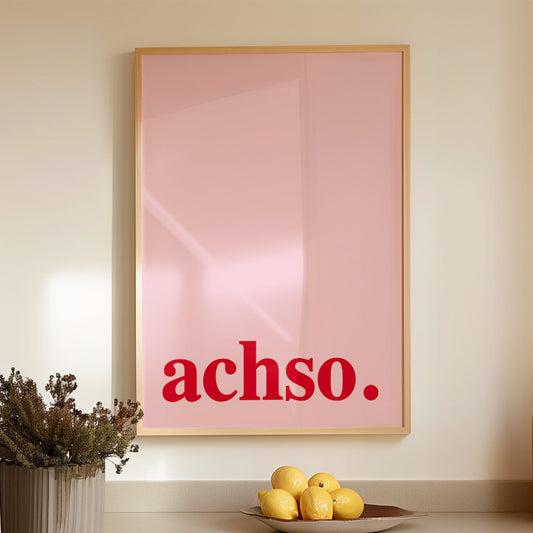 Modernes Typografie Küchenposter mit dem Wort "Achso" in Rot und Pink