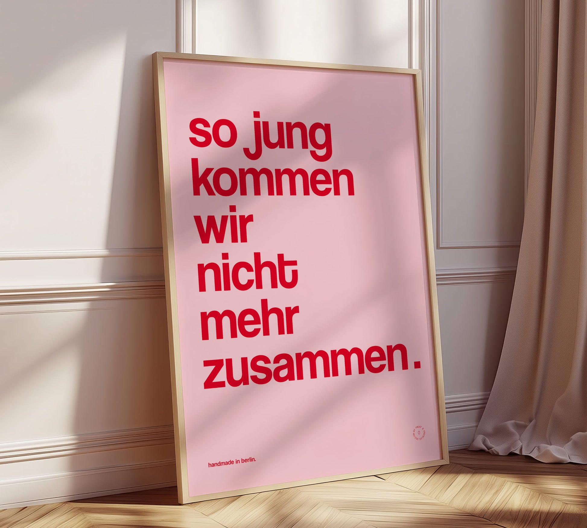 Pinkes Wandbild mit Spruch "So jung kommen wir nicht mehr zusammen" für Schlafzimmer oder Wohnzimmer