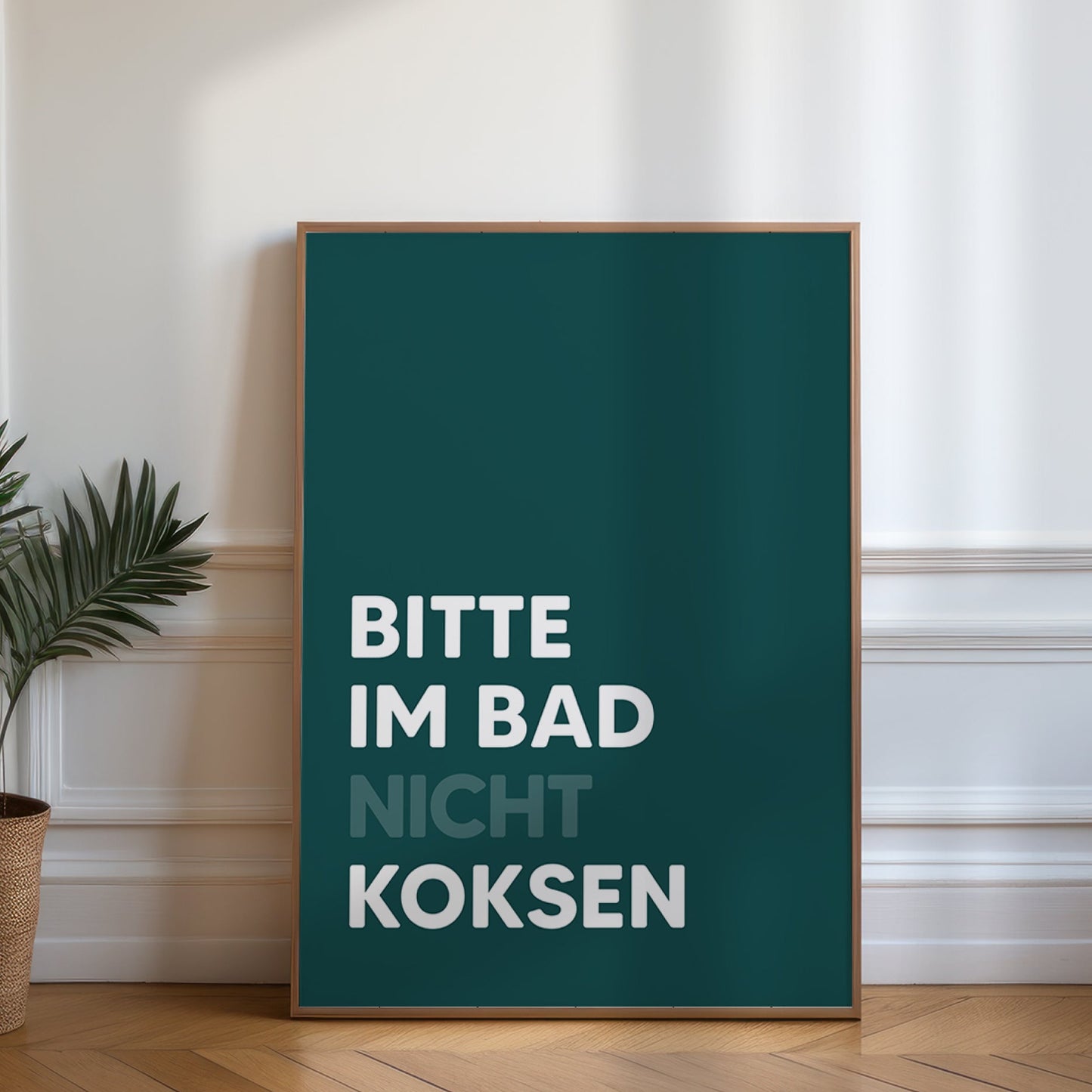 2B: Bitte Im Bad Nicht Koksen – Lustiges Typografie Poster fürs Badezimmer