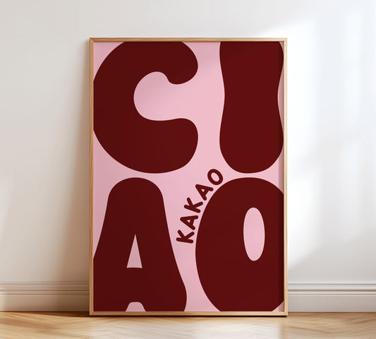 Retro-Poster mit dem Schriftzug "Ciao Kakao" in einer stylischen, serifenbetonten Schriftart auf hellem Hintergrund.