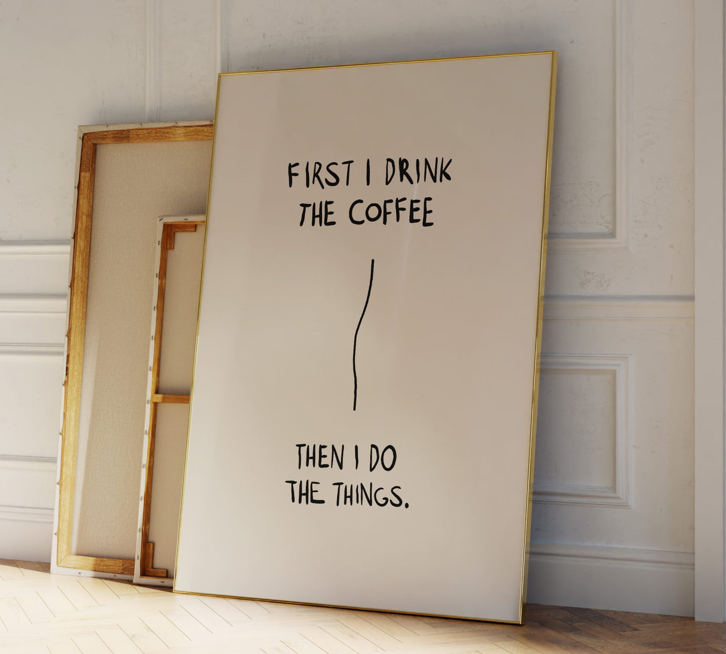 Modernes Küchenposter mit Kaffee Spruch im Handwriting Stil "First I Drink The Coffee, Then I Do The Things"
