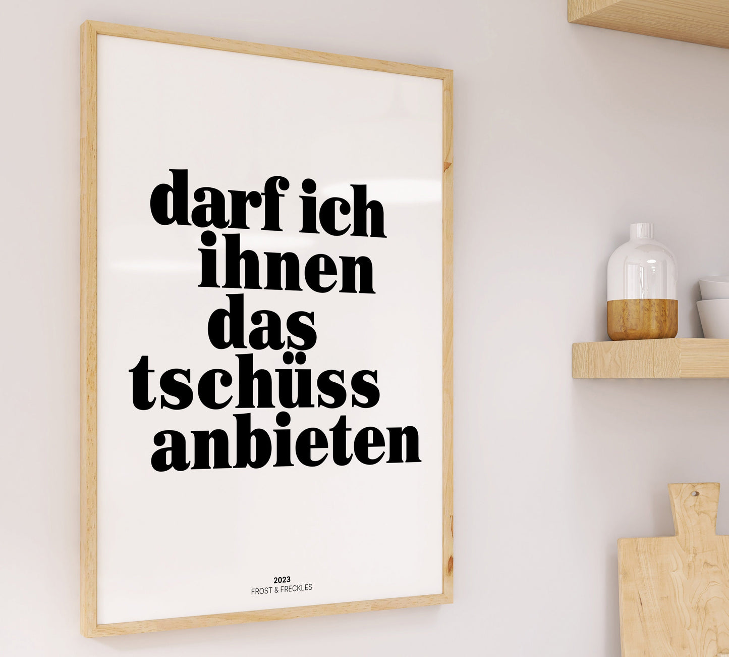 0B: Darf ich Ihnen das Tschüss Anbieten Poster
