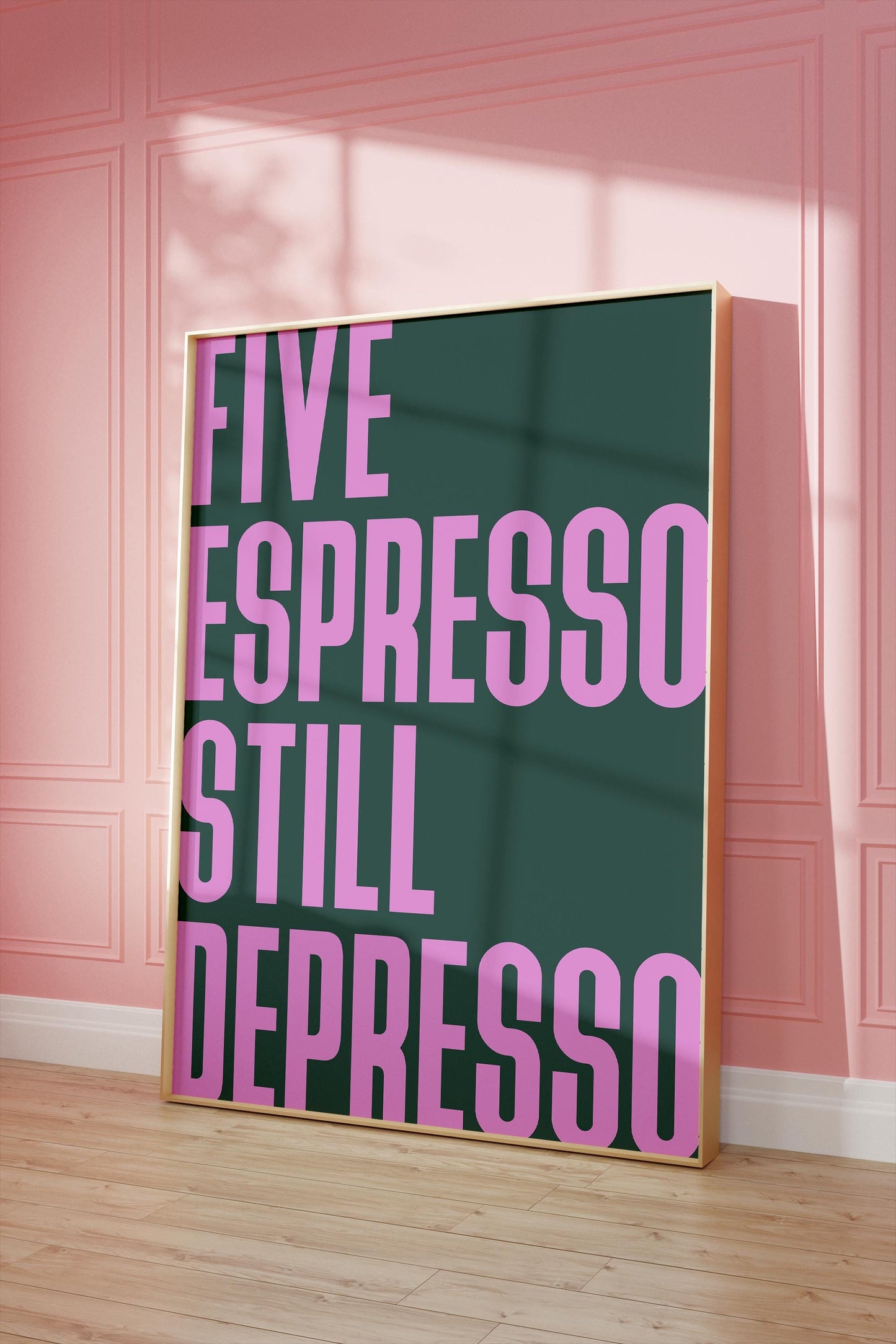 1B: Five Espresso Still Depresso (Green)