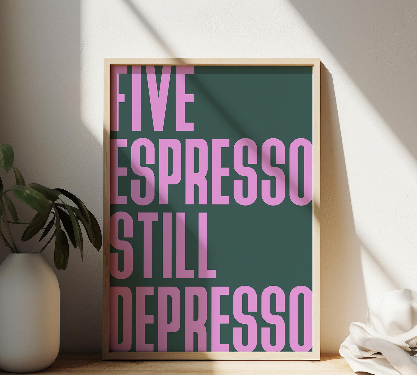 1B: Five Espresso Still Depresso (Green)