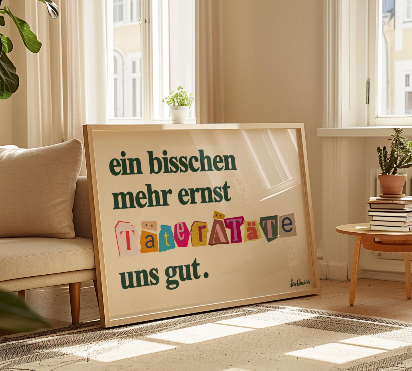 Ein Bisschen Mehr Ernst Täterätäte Uns Gut Poster, Witziger Spruch Slogan Zitat, German Wall Art, Büro Deko Lustig, Geschenk Kollegium Papa