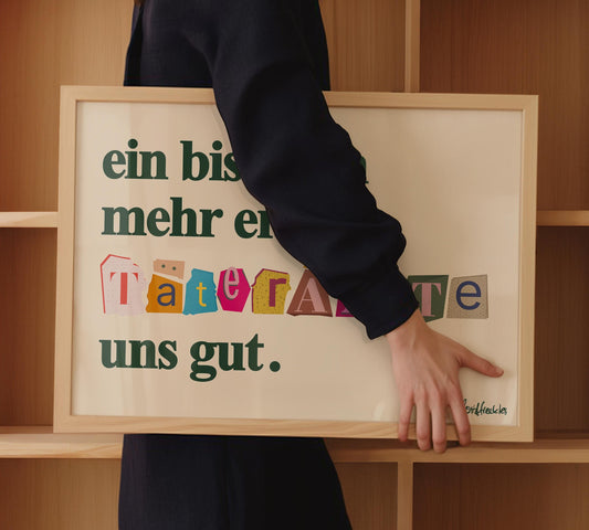 Ein Bisschen Mehr Ernst Täterätäte Uns Gut Poster, Witziger Spruch Slogan Zitat, German Wall Art, Büro Deko Lustig, Geschenk Kollegium Papa