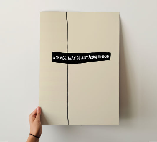 Handdrawn Illustration Poster – Change Around the Corner