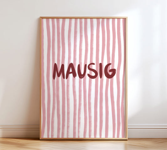 Gestreiftes Poster mit dem Wort „Mausig“ in Pink, Rosa und Rot