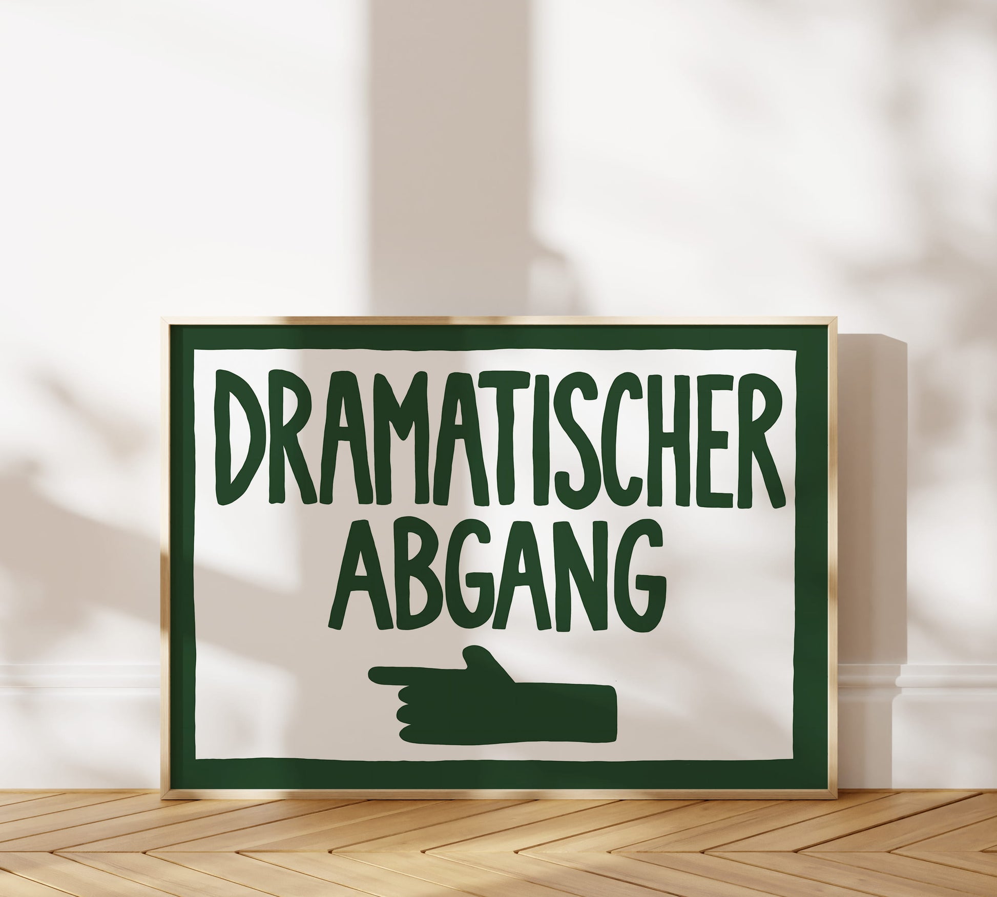 Minimalistisches Schild Poster für Flur, Ausgang, Eingang mit lustigem Spruch "Dramatischer Abgang"