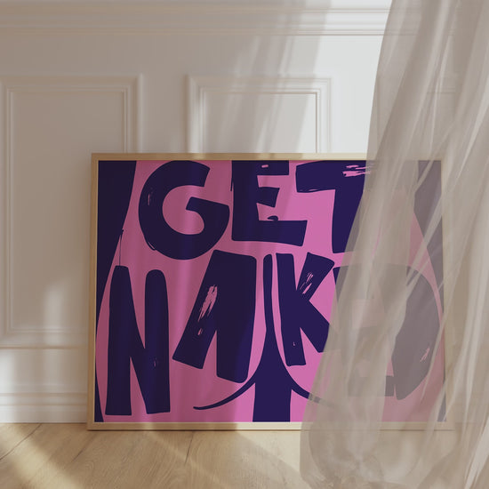 A framed picture leaning against a bathroom wall, purple background and bold pink letters reading "Get Naked", alongside a butt cheek illustration.