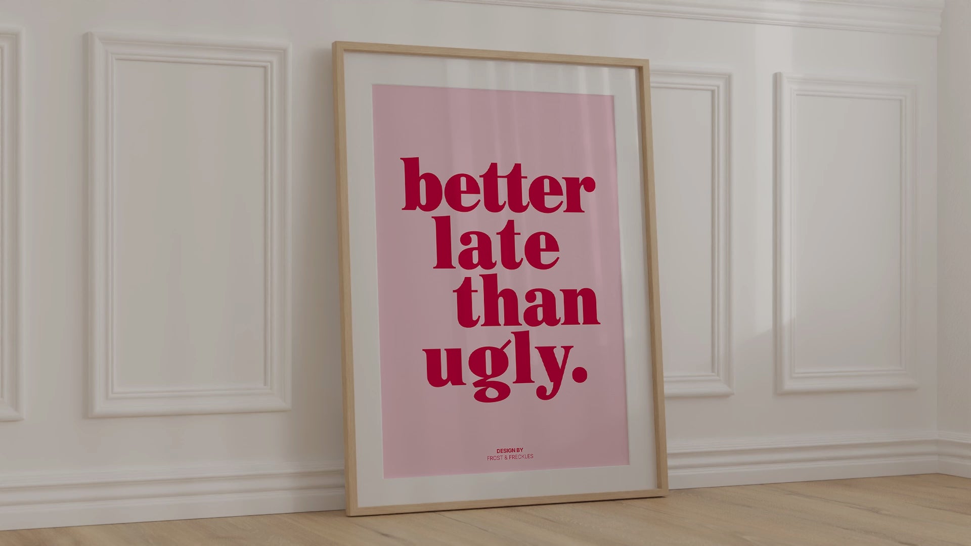Modernes gerahmtes Typografie Poster "Better late than ugly" für über dem Badspiegel