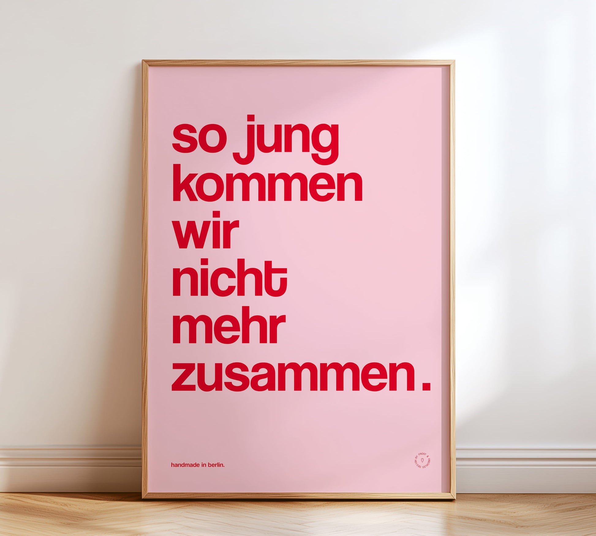 Lustiges Poster „So jung kommen wir nicht mehr zusammen“ in Pink