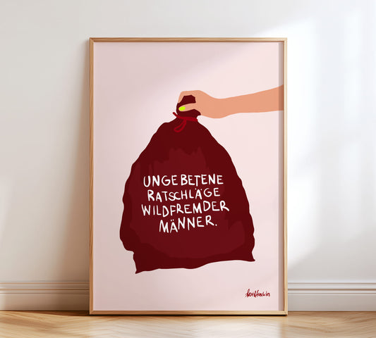Feminismus Poster mit der Aufschrift „Ungebetene Ratschläge wildfremder Männer“ in Rot und Pink