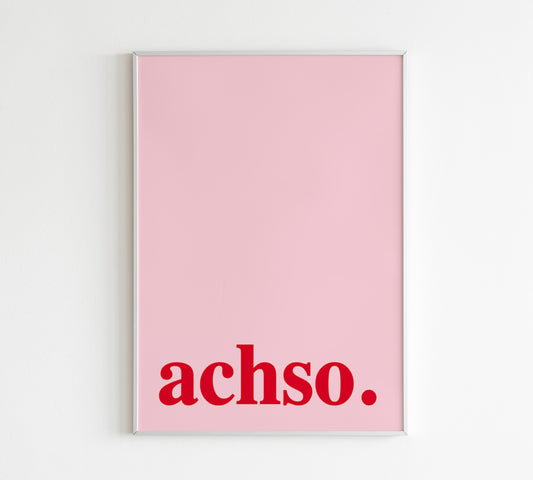 Poster Kunstdruck – Achso
